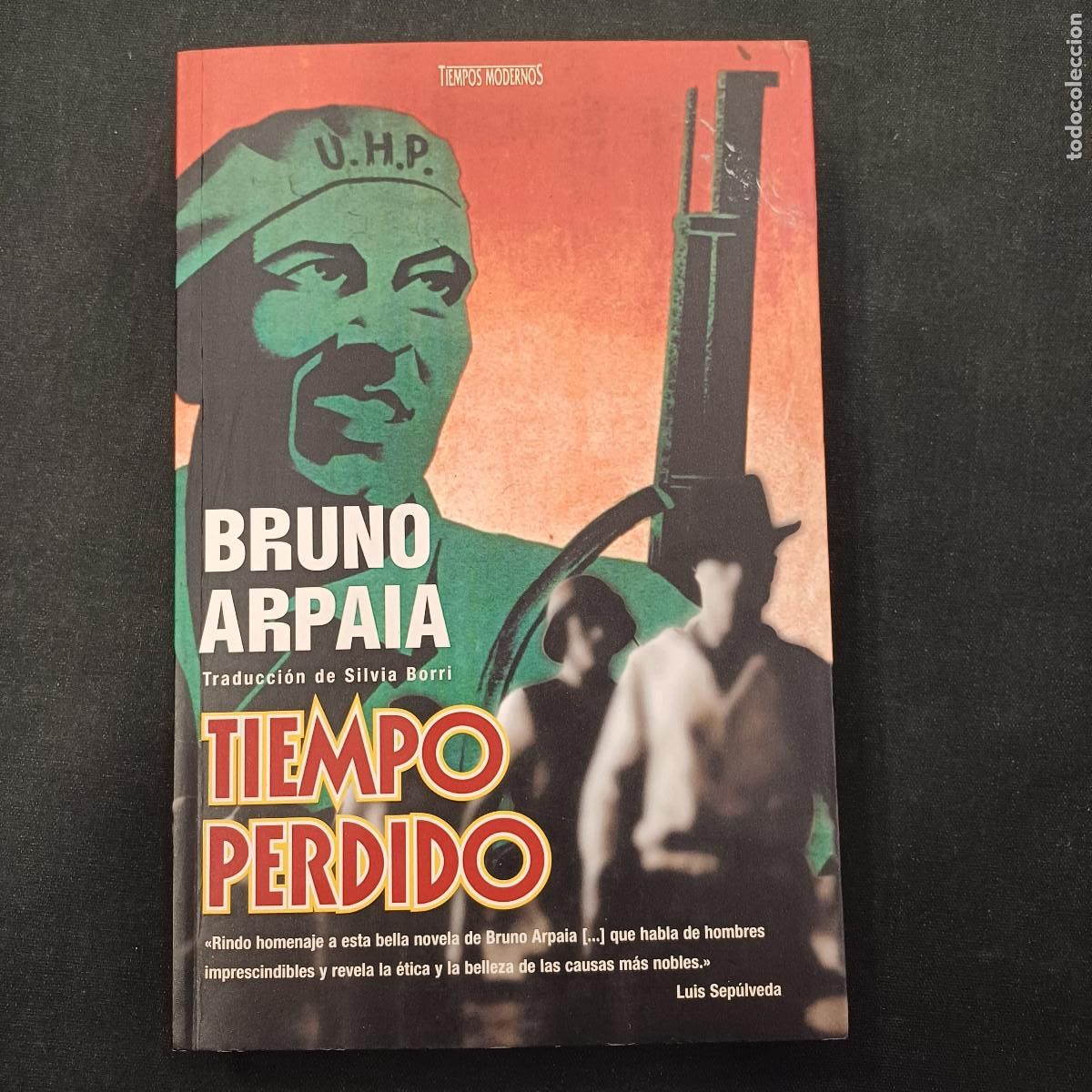 Libros: TIEMPO PERDIDO/BRUNO ARPAIA. - Foto 1