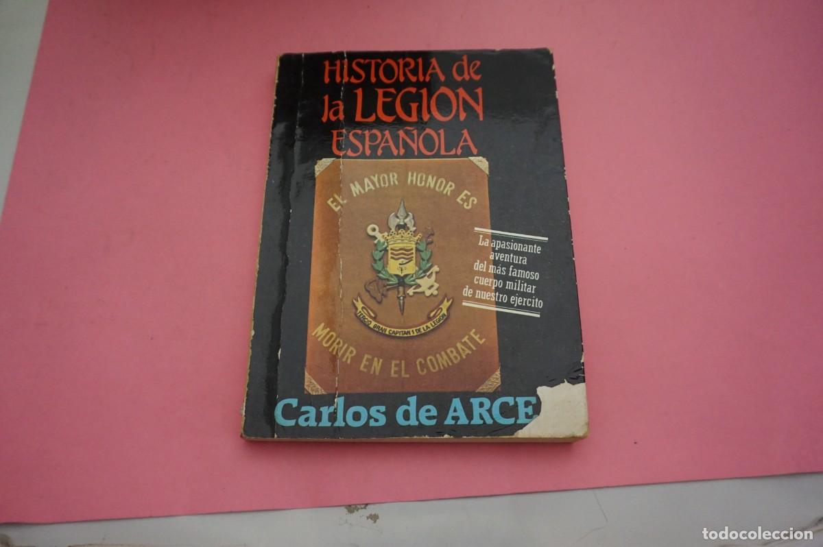 B&uuml;cher: S3/ HISTORIA DE LA LEGION ESPA&Ntilde;OLA - CARLOS DE ARCE / EDITORIAL MITRE