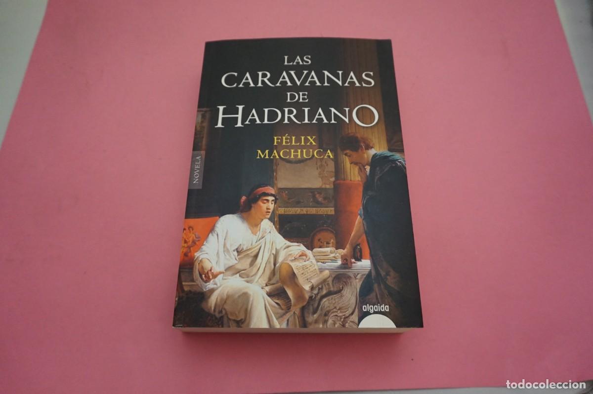 Libros: S3/ LAS CARAVANAS DE ADRIANO - FELIX MACHUGA / ALGAIDA EDITOR