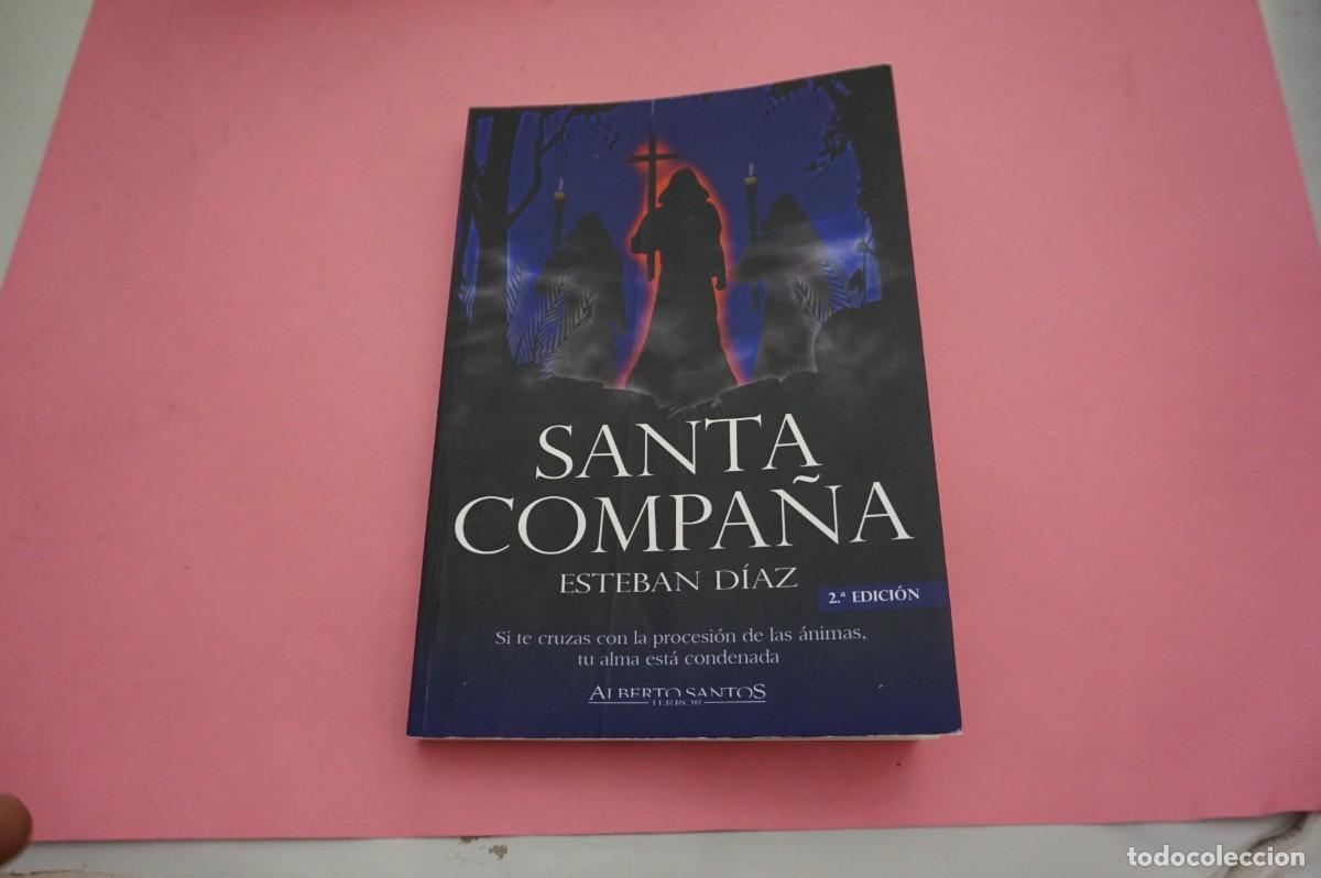 Libri di seconda mano: S3/ SANTA COMPA&Ntilde;A - ESTEBAN DIAZ - ALBERTO SANTOS TERROR EDITOR / DEDICADO POR EL AUTOR