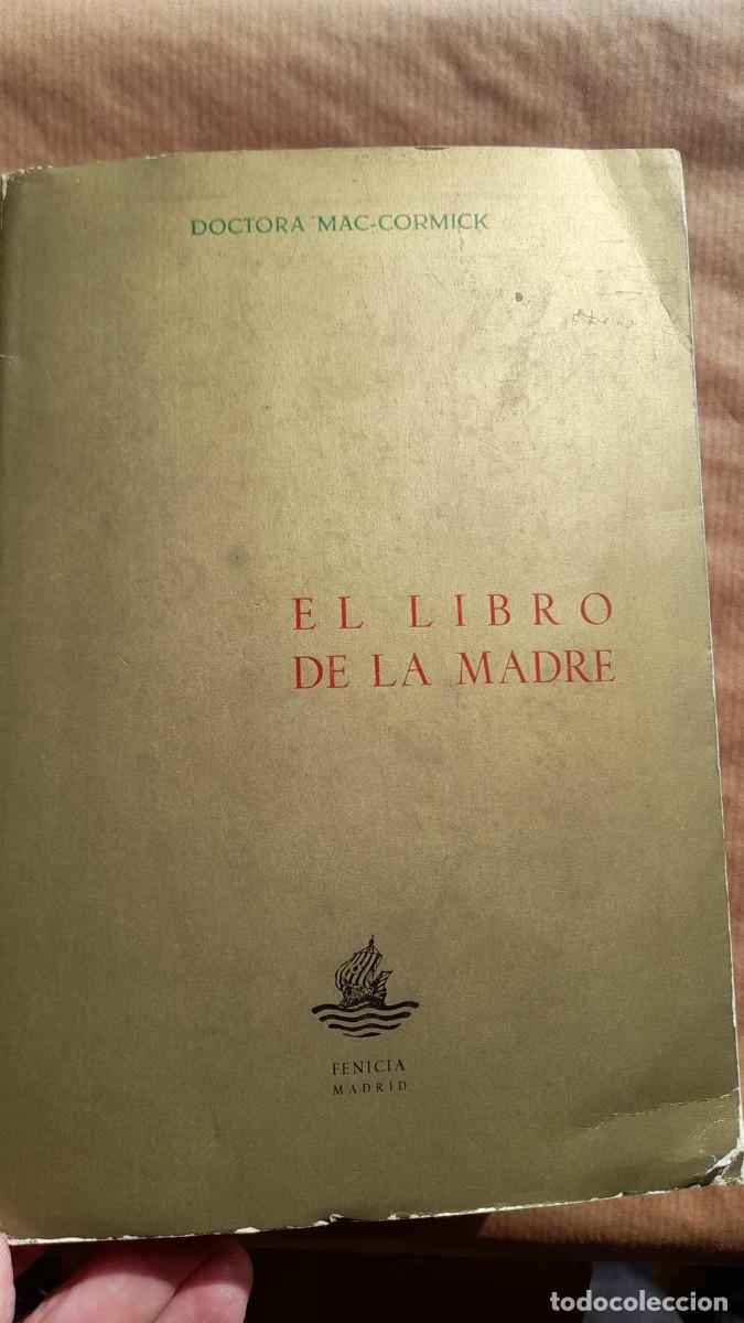 Libros: EL LIBRO DE LA MADRE - Doctora Mc Cormick 1947 - Foto 1