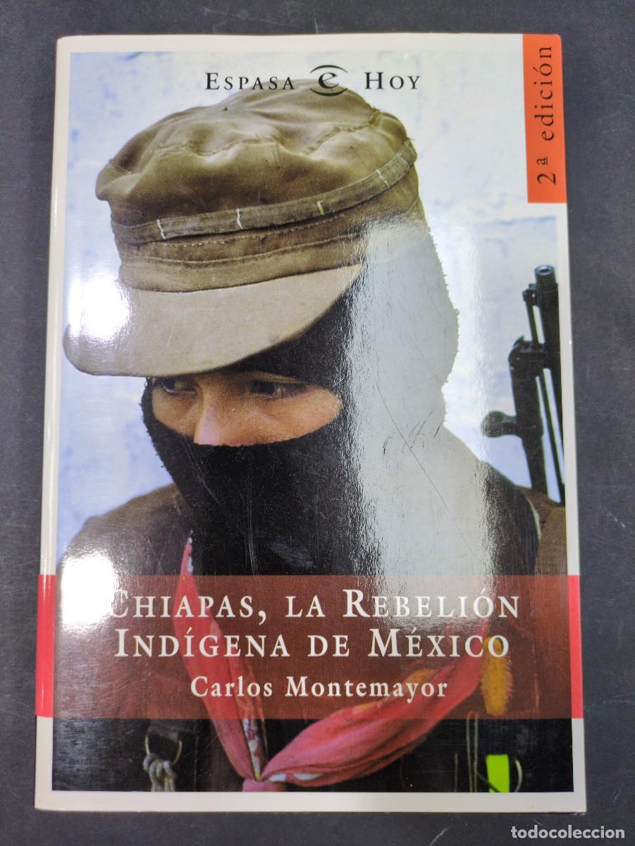 Libros: Chiapas, la rebeli&oacute;n ind&iacute;gena de M&eacute;xico.- Montemayor, Carlos