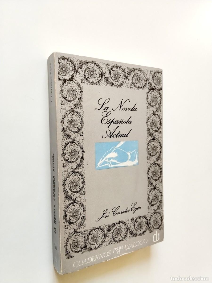 Livres: Jos&eacute; Corrales Egea - La novela espa&ntilde;ola actual (Ensayo de ordenaci&oacute;n)