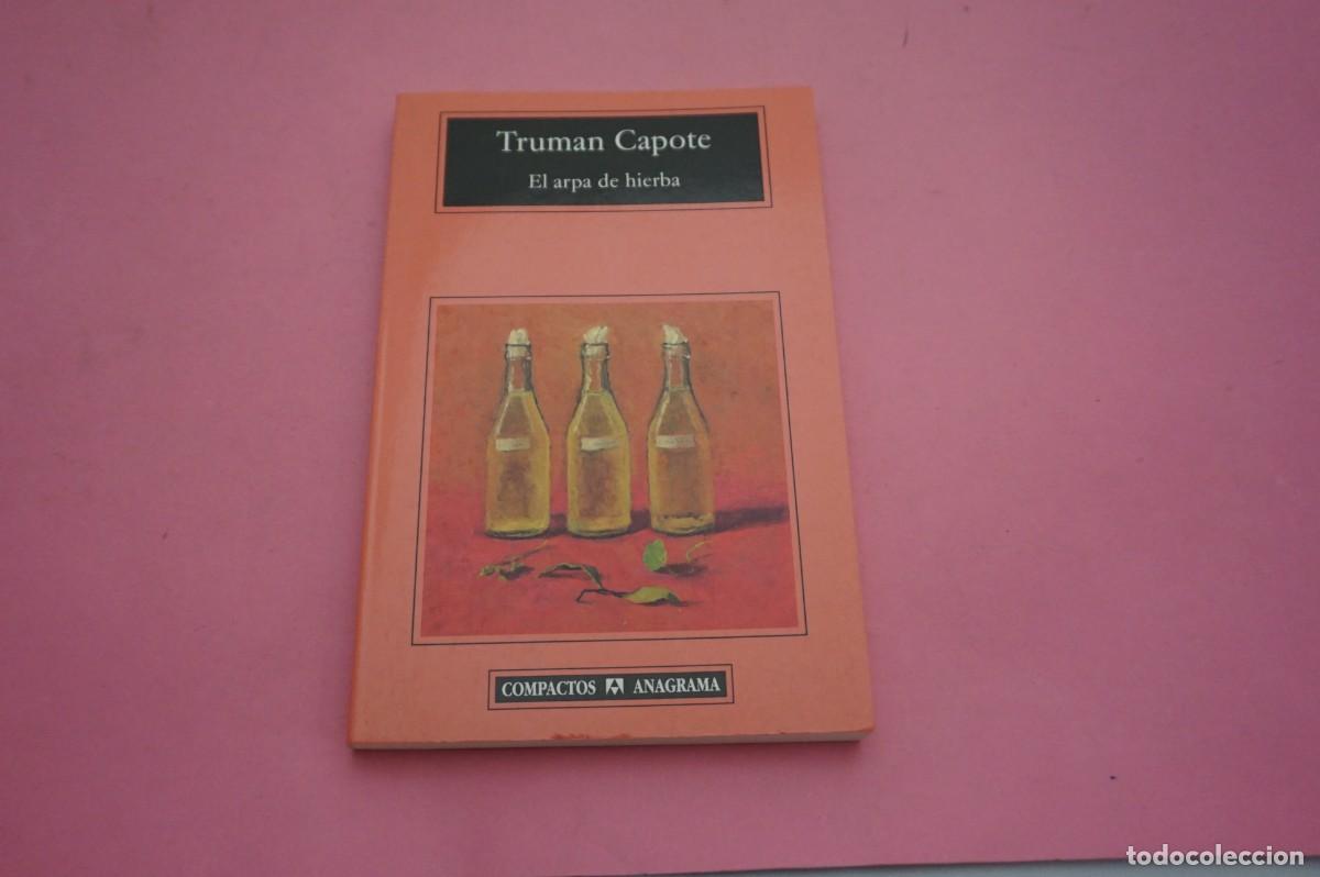 Libros: S3/ EL ARPA DE HIERBA - TRUMAN CAPOTE / EDITORIAL ANAGRAMA