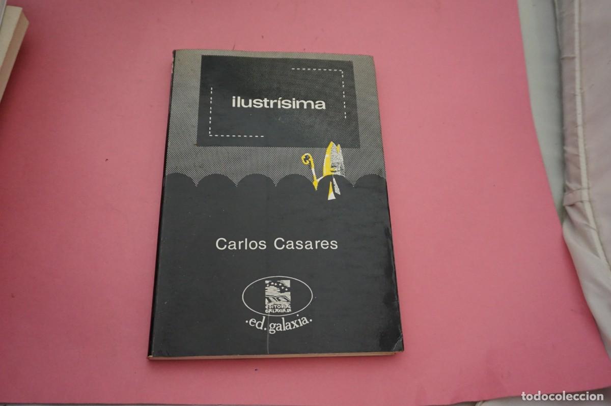 Libros: S3/ ILUSTRISIMA - CARLOS CASARES / EDITORIAL GALAXIA