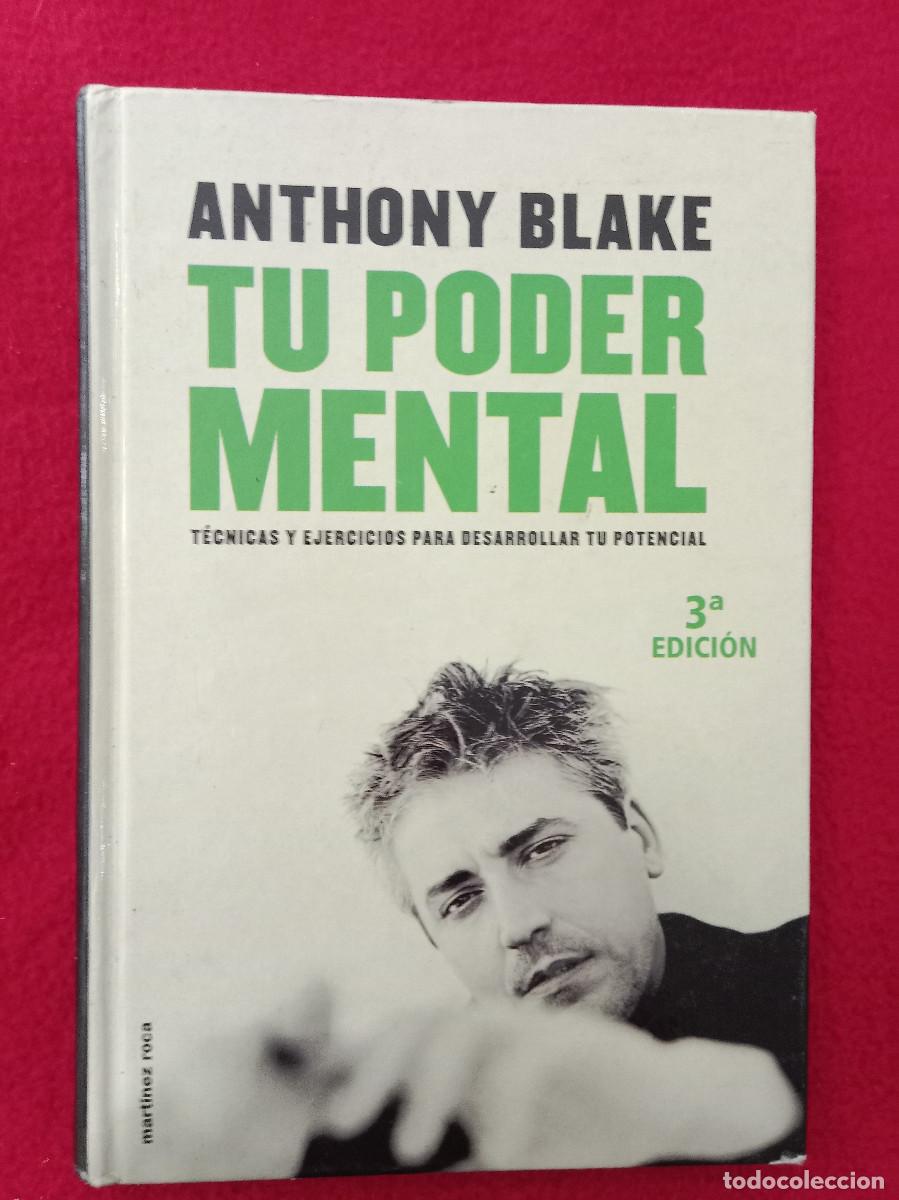 books: Tu Poder Mental - Anthoby Blake - Edit. Ediciones Mart&iacute;nez Roca. S.A. 2000 (Autoayuda)