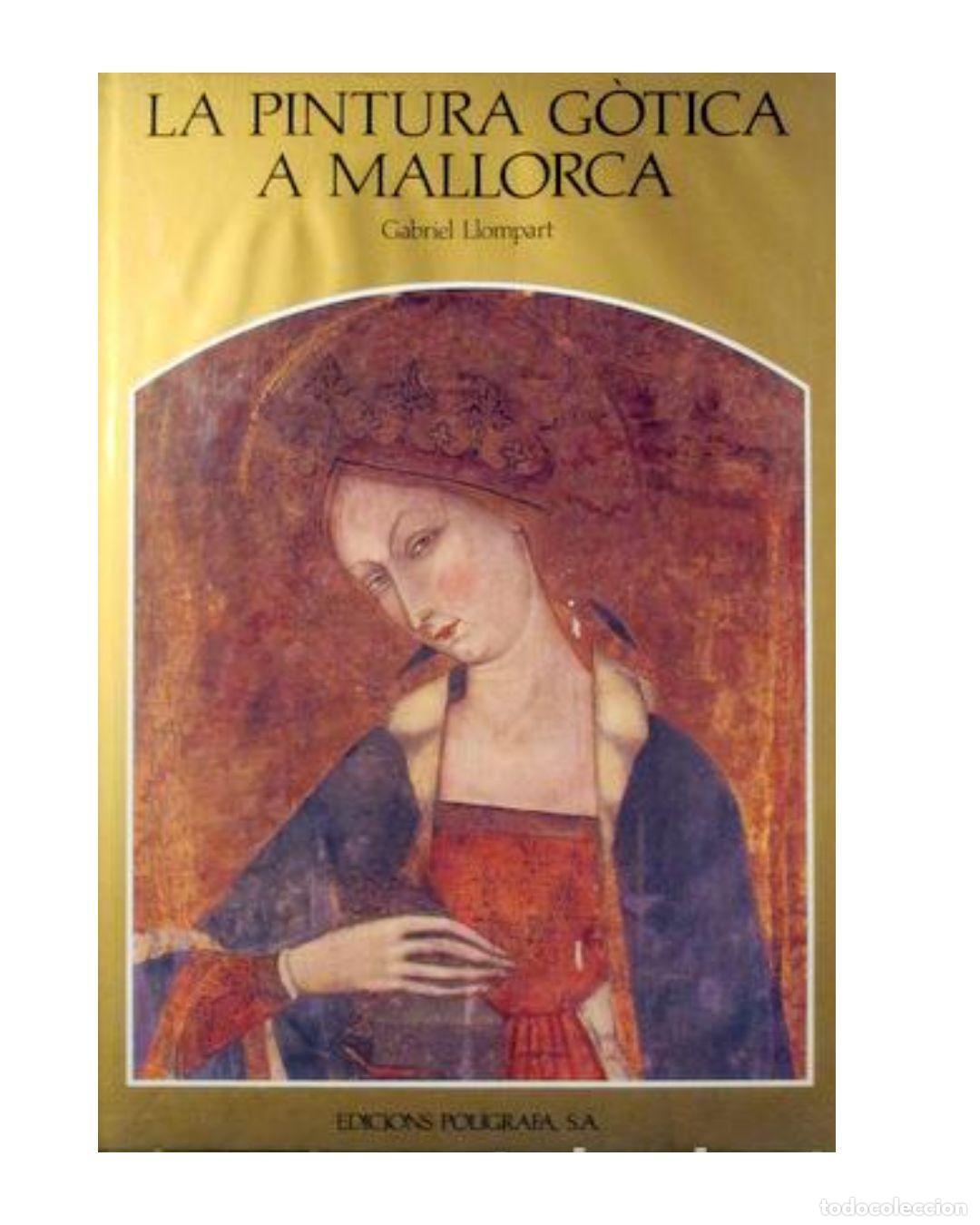Libri di seconda mano: La Pintura G&oacute;tica en Mallorca -