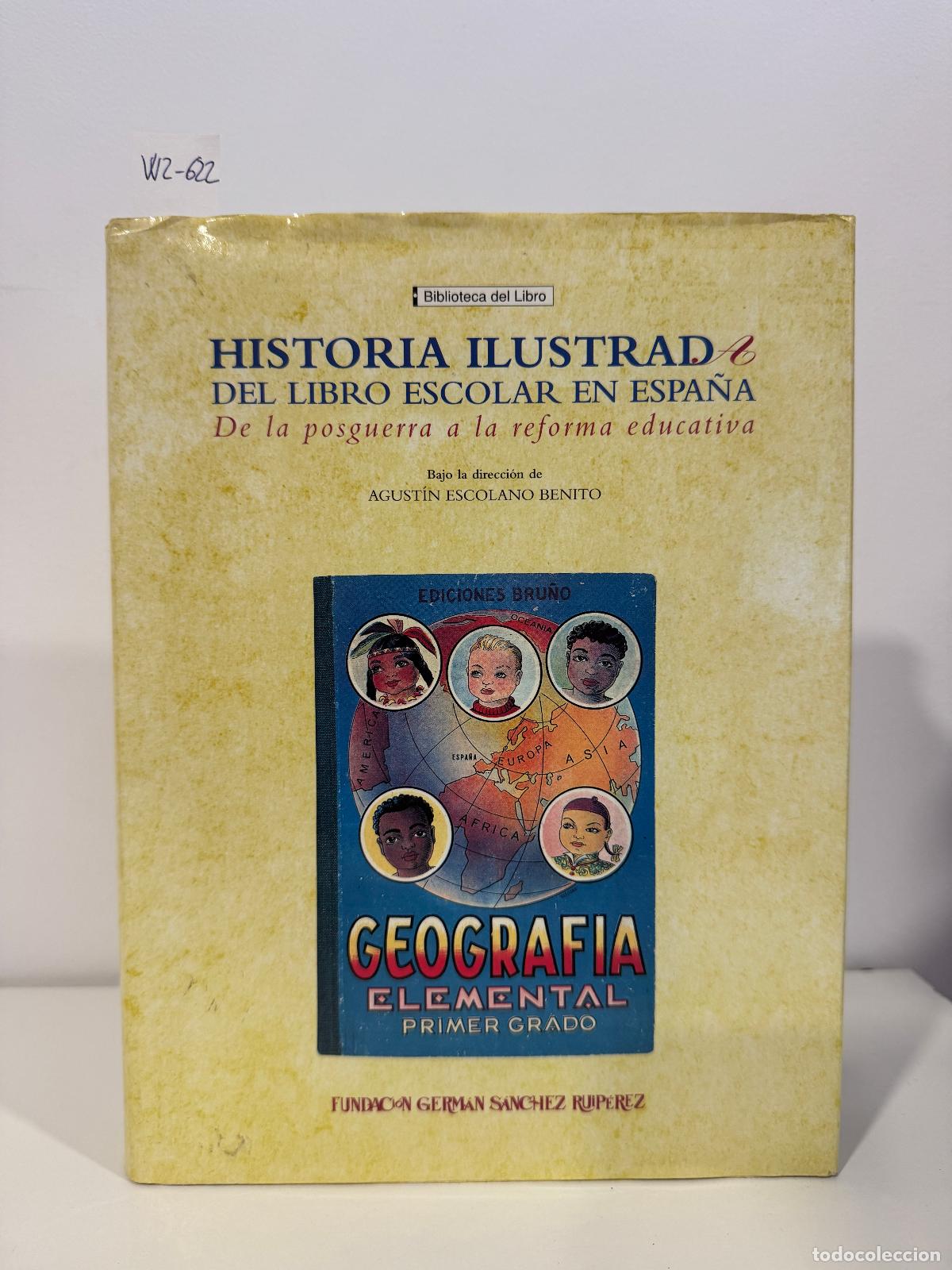 B&uuml;cher: V.V. A.A. - Historia ilustrada del libro escolar en Espa&ntilde;a. De la posquerra a la reforma educativa.
