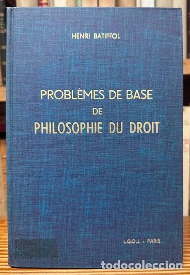 Livres: PROBLEMES DE BASE DE PHILOSOPHIE DU DROIT - BATIFFOL, Henri