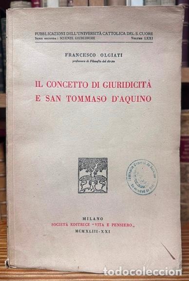 Livres: IL CONCETTO DI GIURIDICITA E SAN TOMMASO D'AQUINO - OLGIATI, Francesco