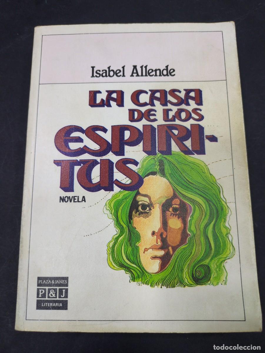 books: ISABEL ALLENDE - LA CASA DE LOS ESP&Iacute;RITUS - PLAZA & JANES 1985