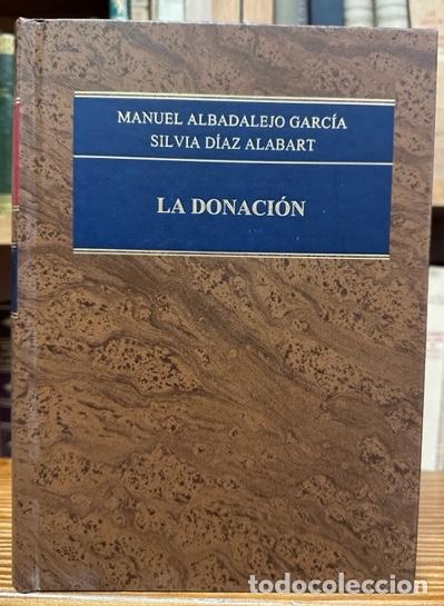 Livres: LA DONACION - ALBALADEJO GARCIA, Manuel - DIAZ ALABART, Silvia