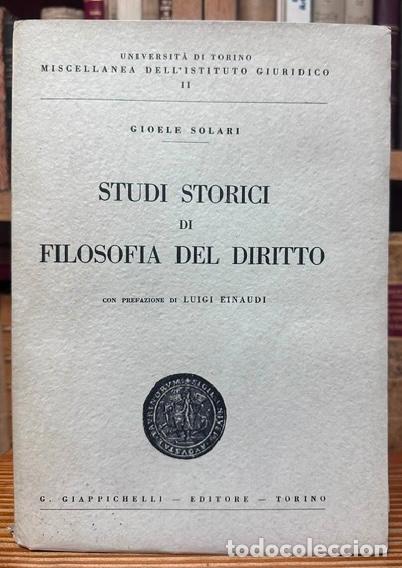 Livres: STUDI STORICI DI FILOSOFIA DEL DIRITTO. Con prefazione di Luigi Einaudi - SOLARI, Gioele