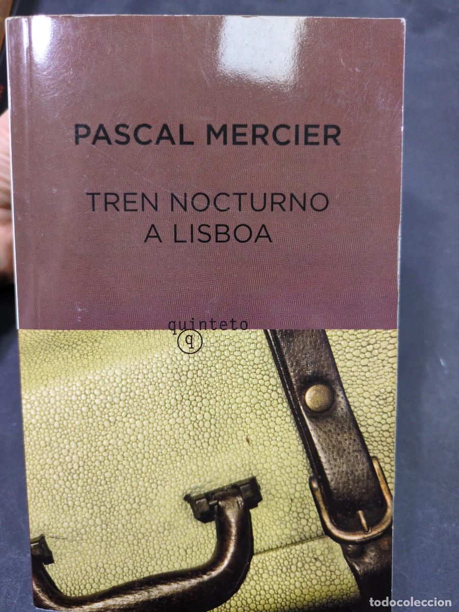 Libri di seconda mano: Tren nocturno a Lisboa. Pascal Mercier. 2009. quinteto editorial aleph