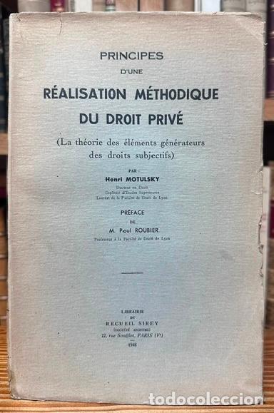 Livres: PRINCIPES D'UNE REALISATION METHODIQUE DU DROIT PRIVE. (La th&eacute;orie des &eacute;l&eacute;ments generateurs des... -