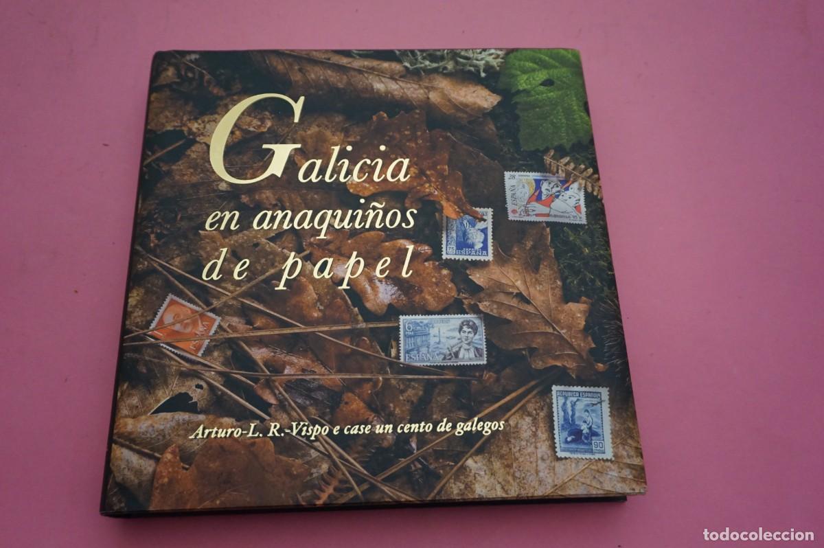 Libros: 24A/ GALICIA EN ANAQUI&Ntilde;OS DE PAPEL / CONSELLO SOCIAL UNIVERSIDADE DE VIGO 2009