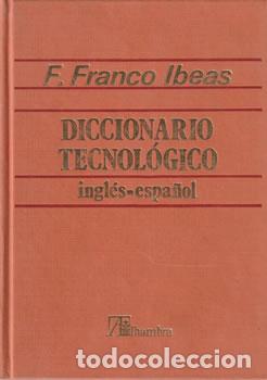 books: Diccionario tecnol&oacute;gico. Ingl&eacute;s-espa&ntilde;ol - F. Franco Ibeas