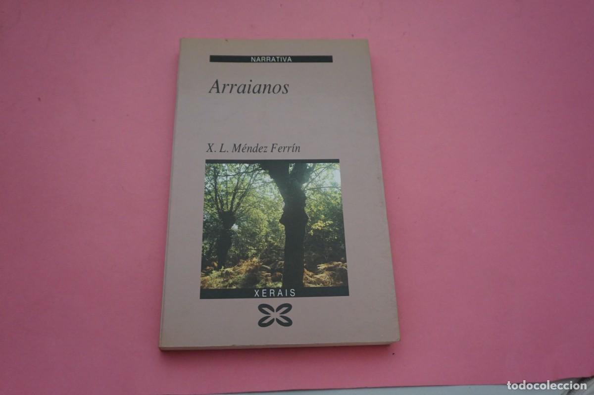 Livres: 24A/ ARRAINOS - X.L. MENDEZ FERRIN / EDICIONS XERAIS DE GALICIA