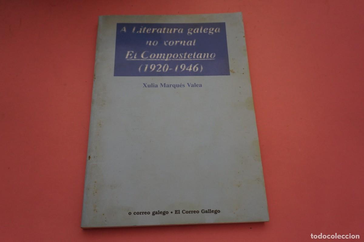 Livres: 24A/ A LITERATURA GALEGA NO XORNAL - EL COMPOSTELANO (1920-1946)