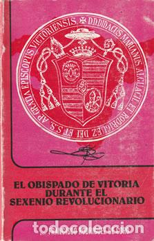 Livros em segunda m&atilde;o: El obispado de Vitoria durante el sexenio revolucionario - Francisco Rodr&iacute;guez de Coro