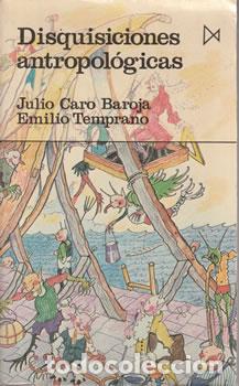 Libros: Disquisicones antropol&oacute;gicas - Julio Caro Baroja / Emilio Temprano