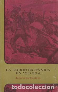 Libros: La Legi&oacute;n Brit&aacute;nica en Vitoria - Julio-C&eacute;sar Santoyo