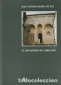 Libri di seconda mano: El Monasterio de Carracedo - Jos&eacute; Antonio Balboa de Paz