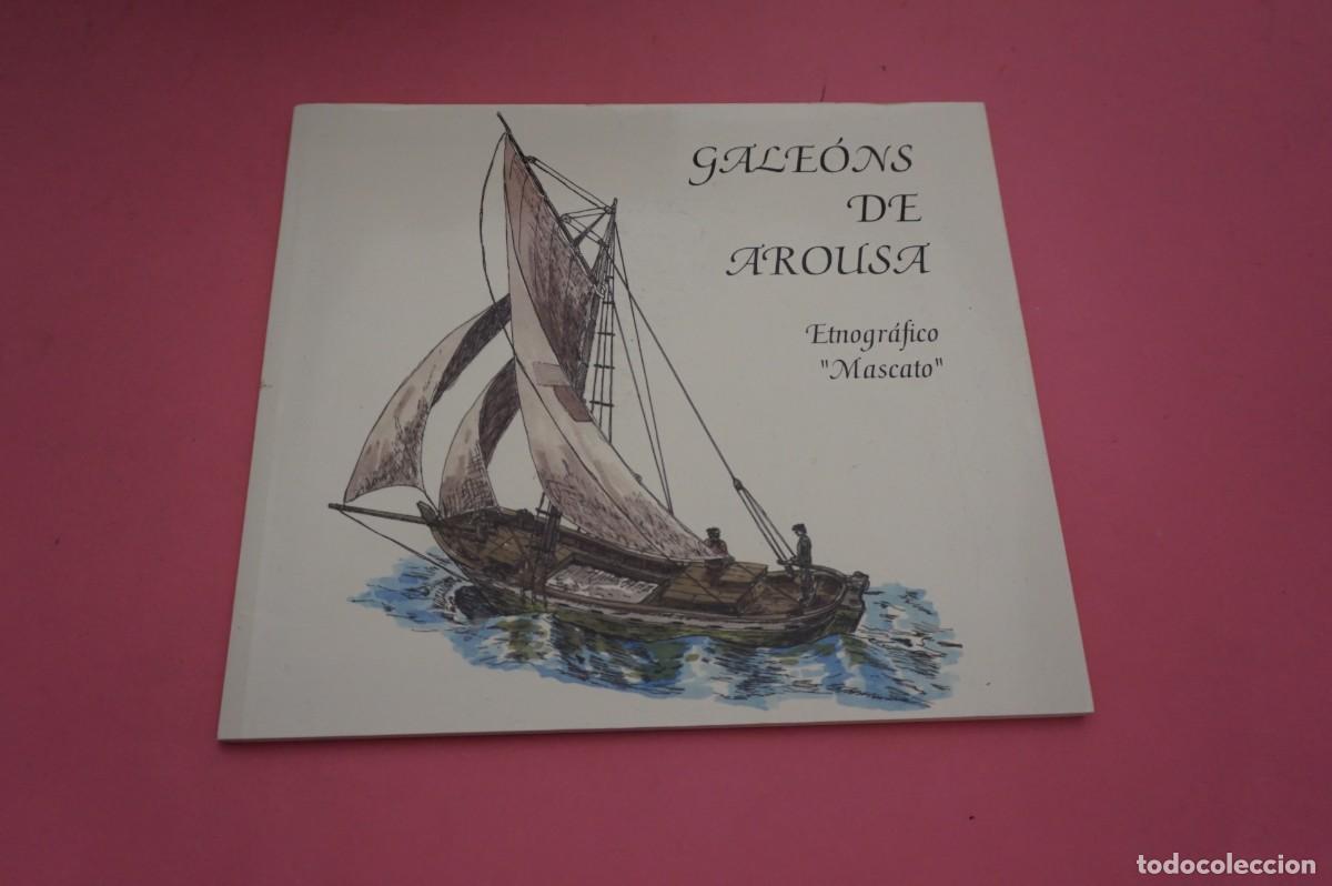 Livres: 24A/ GALEONS DE AROUSA - ETNOGRAFICO MASCATO