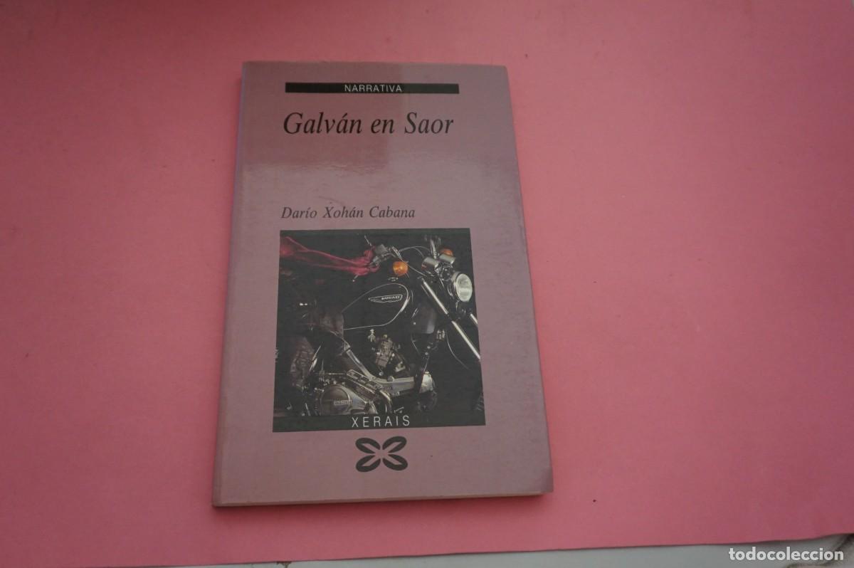 Livres: 24A/ GALVAN EN SAOR - DARIO XOHAN CABANA / EDICIONS XERAIS DE GALICIA