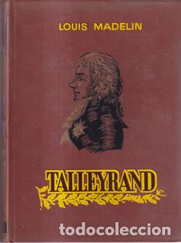 Libros: Talleyrand - Louis Madelin - Foto 1