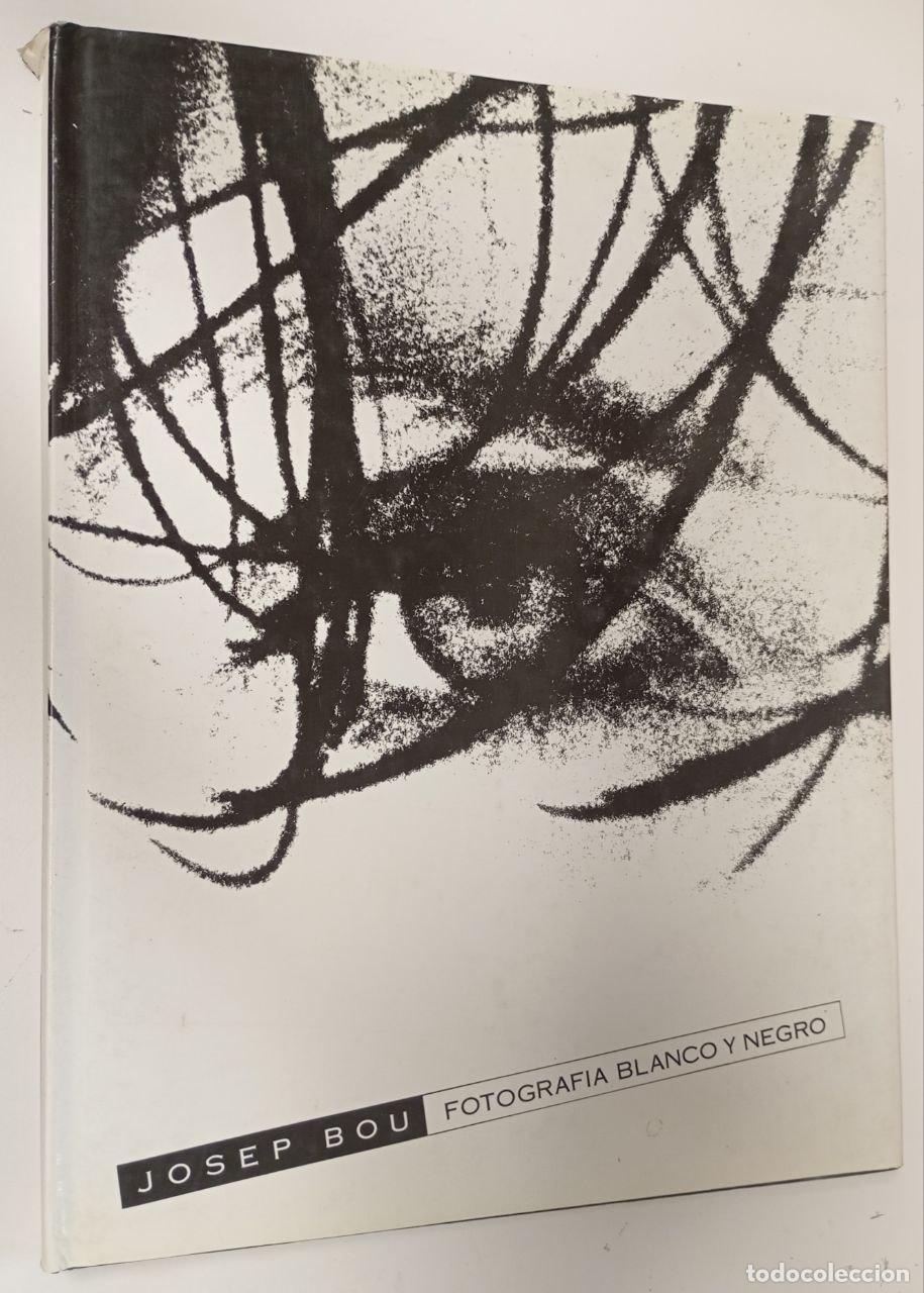 B&uuml;cher: Josep Bou. Fotograf&iacute;a blanco y negro - Bou, Josep