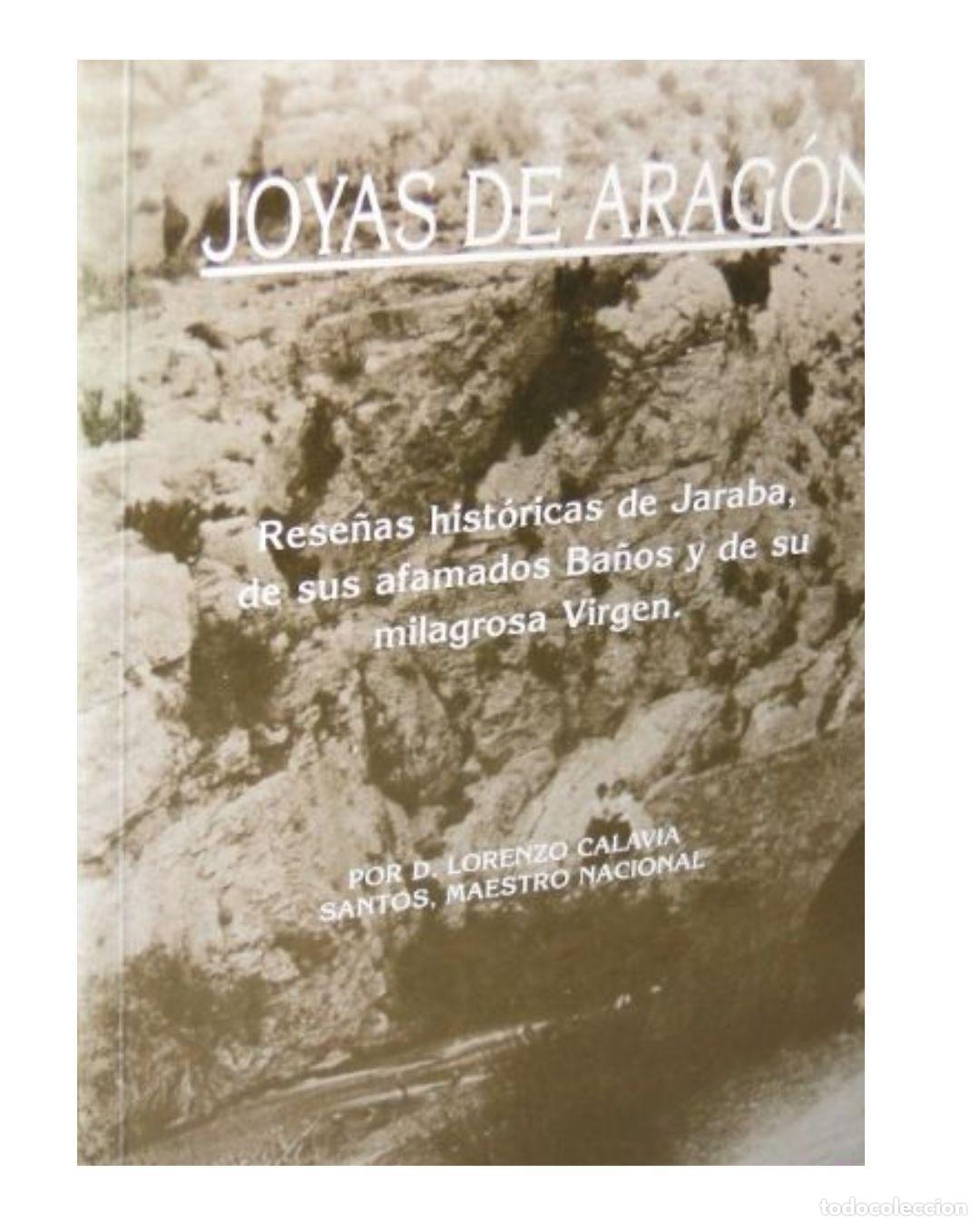 Livros em segunda m&atilde;o: JOYAS DE ARAGON rese&ntilde;as historicas de jaraba,de sus afanados ba&ntilde;os y de su milagrosa virgen. - LOREN