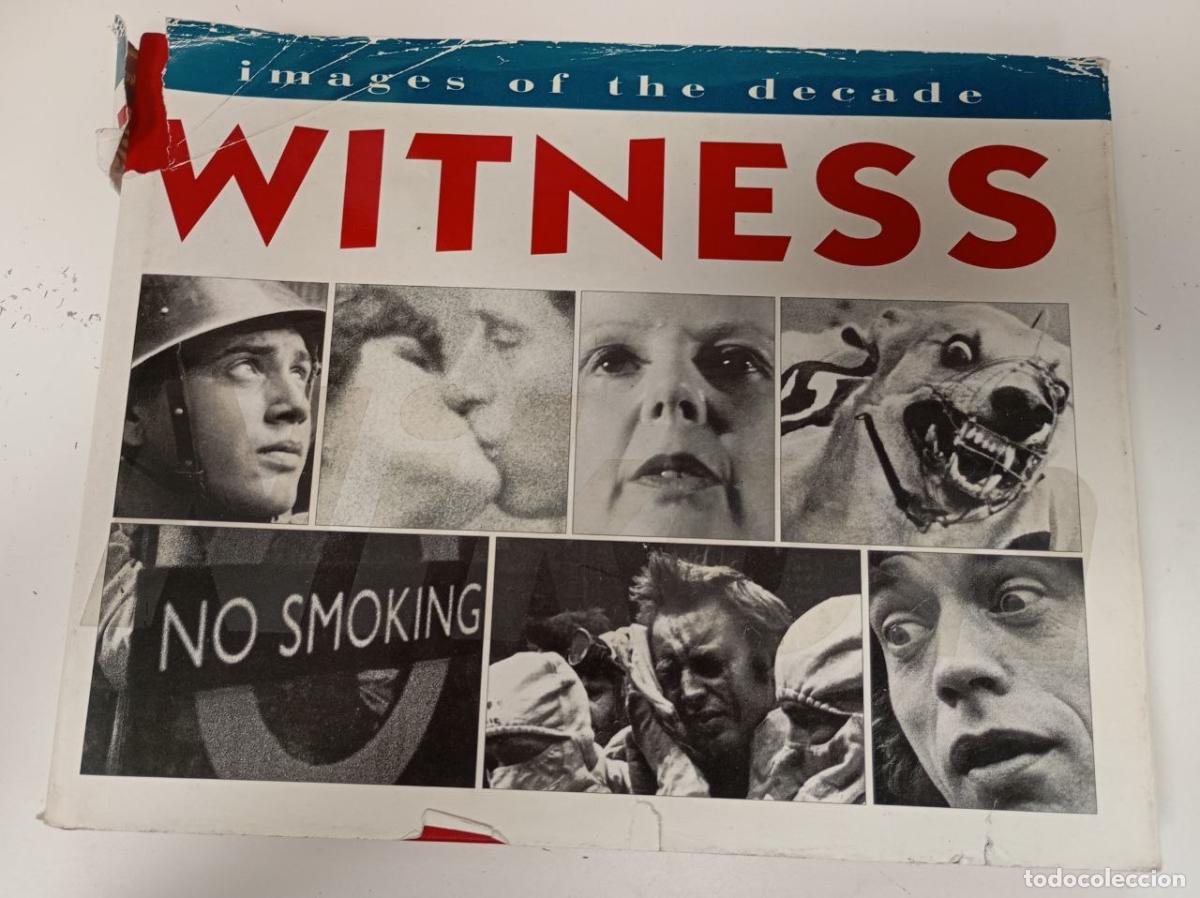Livres: Witness: Images of the Decade - VVAA