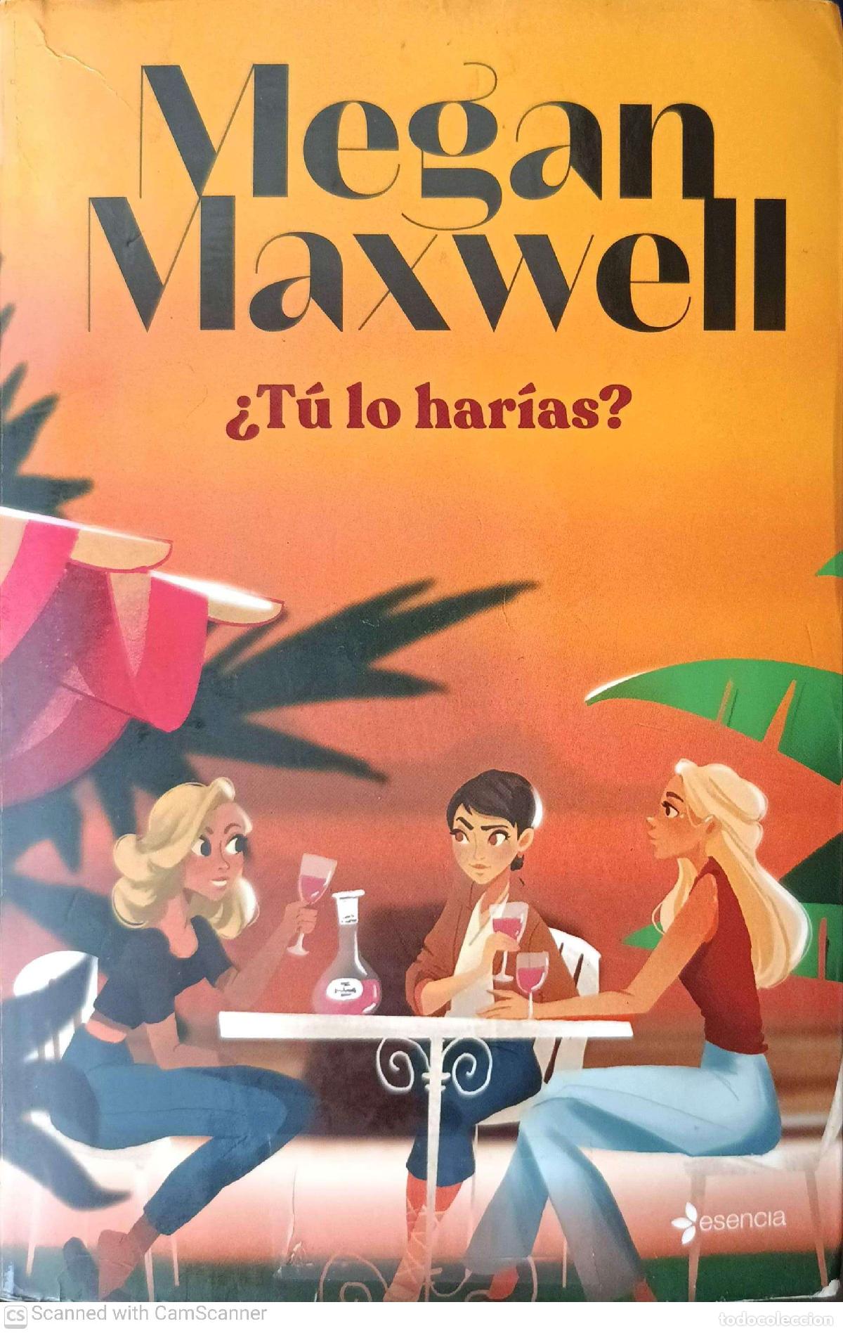 Libros: &iquest;T&uacute; lo har&iacute;as? - Megan Maxwell