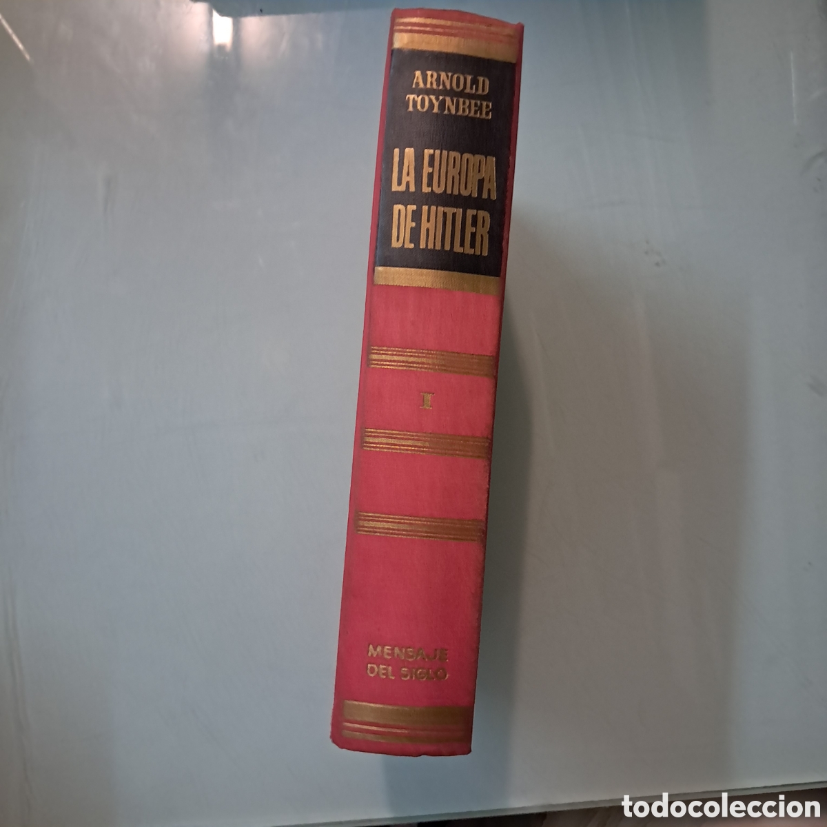 Libros: Arnold Toynbee, La Europa de Hitler, tom&oacute; I,Editorial Vergara