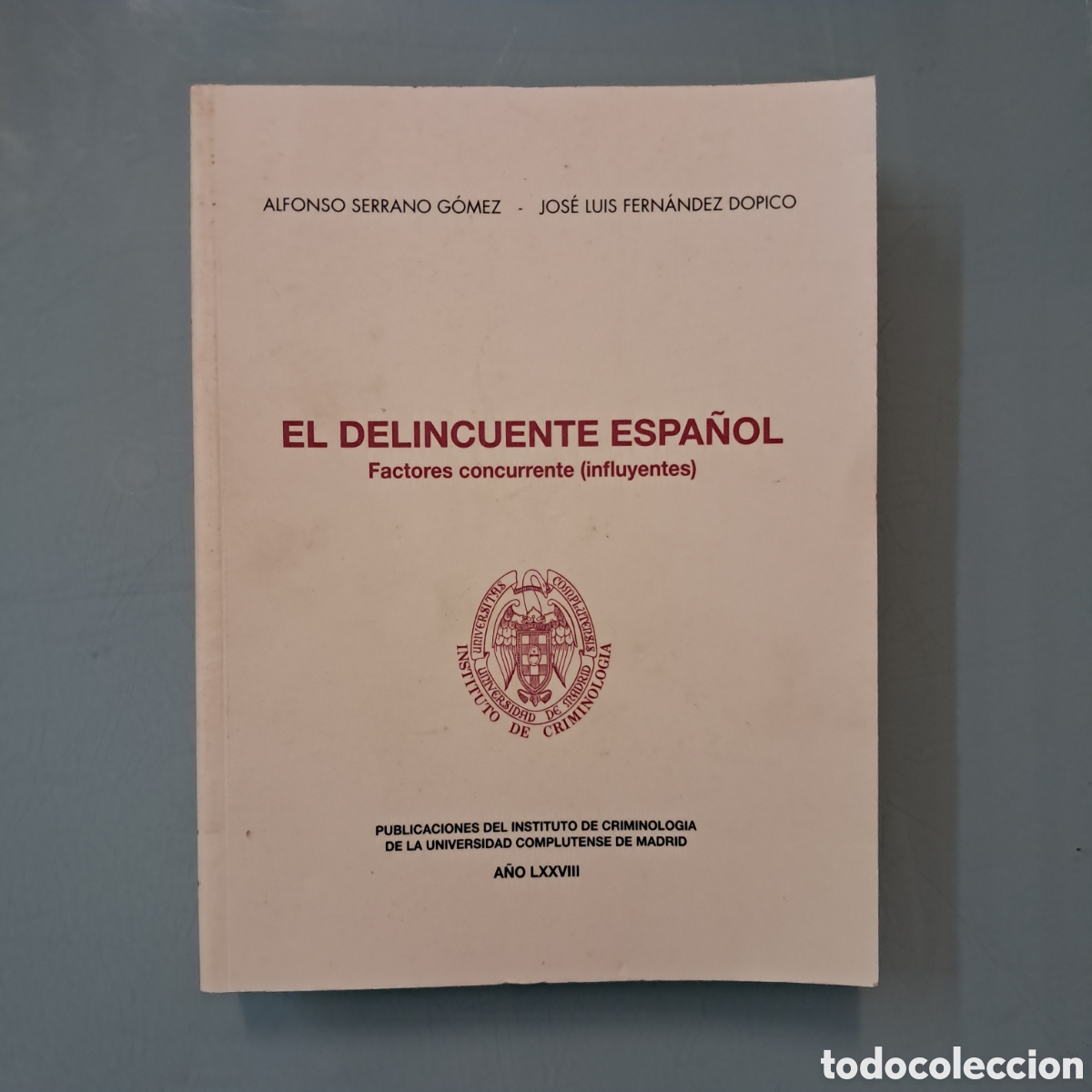 Libros: Alfonso Serrano G&oacute;mez, El delincuente espa&ntilde;ol, Factores concurrente,