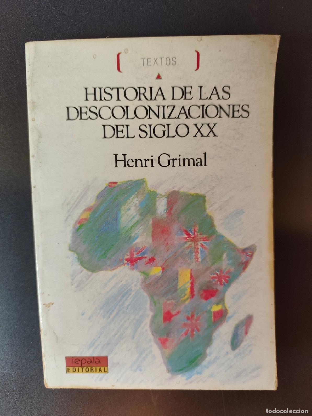 Libri di seconda mano: Henri Grimal - Historia de las descolonizaciones del siglo XX