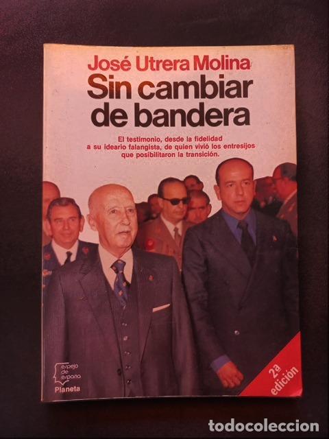 Libros: Jos&eacute; Utrera Molina - Sin cambiar de bandera - Foto 1