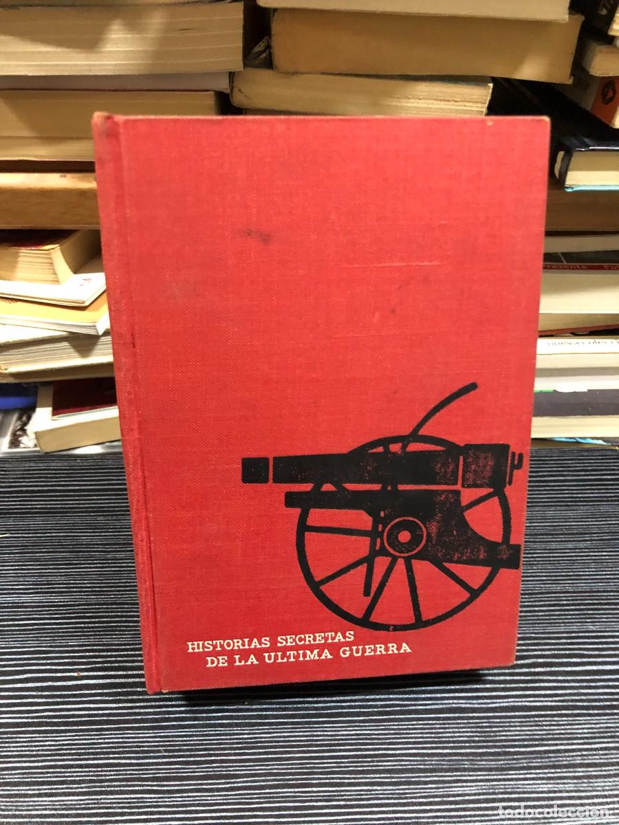 Libri di seconda mano: Historias secretas de la &uacute;ltima guerra