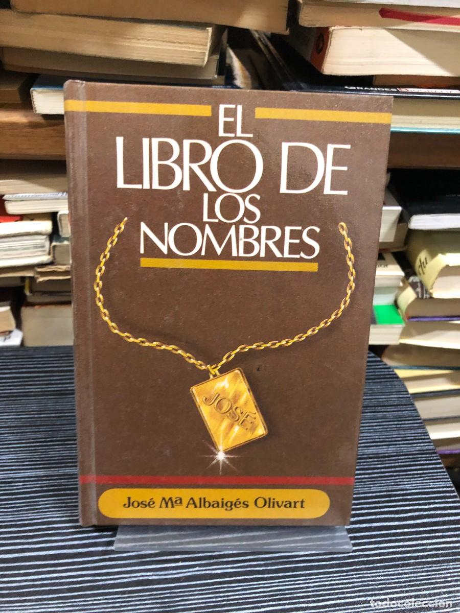 books: El libro de los nombres Jos&eacute; M&ordf; Albaig&eacute;s Olivart