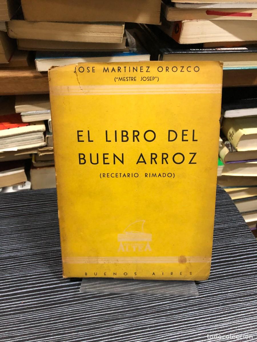 Libros: El libro del buen arroz (Recetario rimado) Jos&eacute; Mart&iacute;nez Orozco