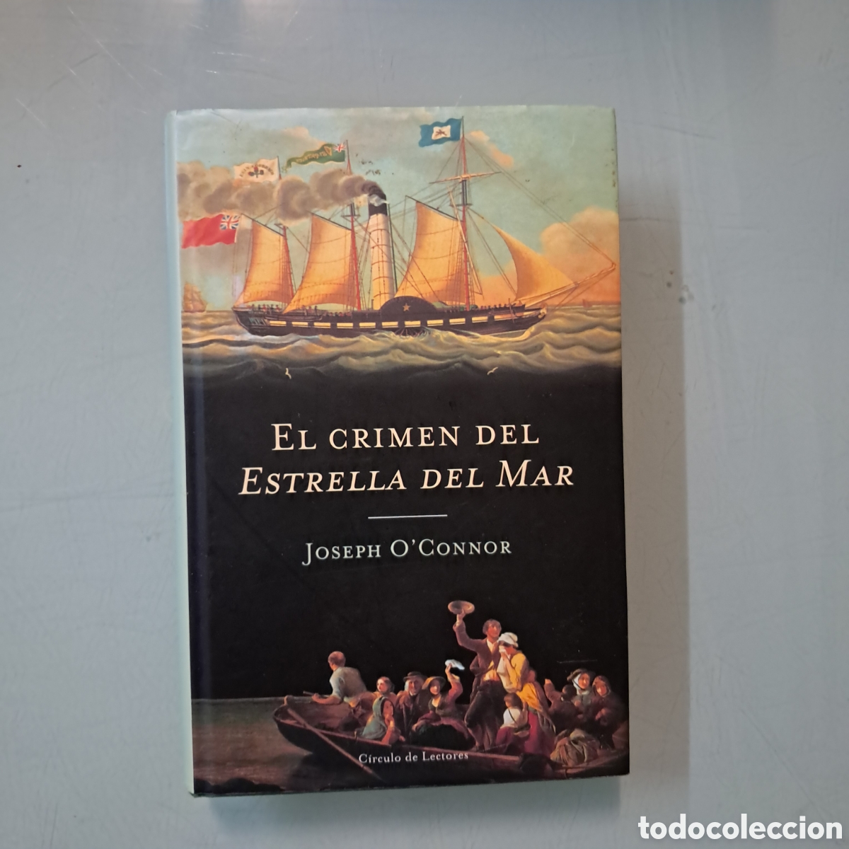Libros: Joseph OConnor, El.crimen del.estrella del.mar, C&iacute;rculo de Lectores - Foto 1