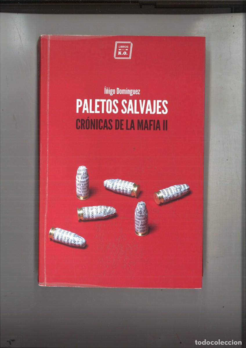 Libros: PALETOS SALVAJES. CRONICAS DE LA NAFUA II. I&ntilde;igo Dom&iacute;nguez