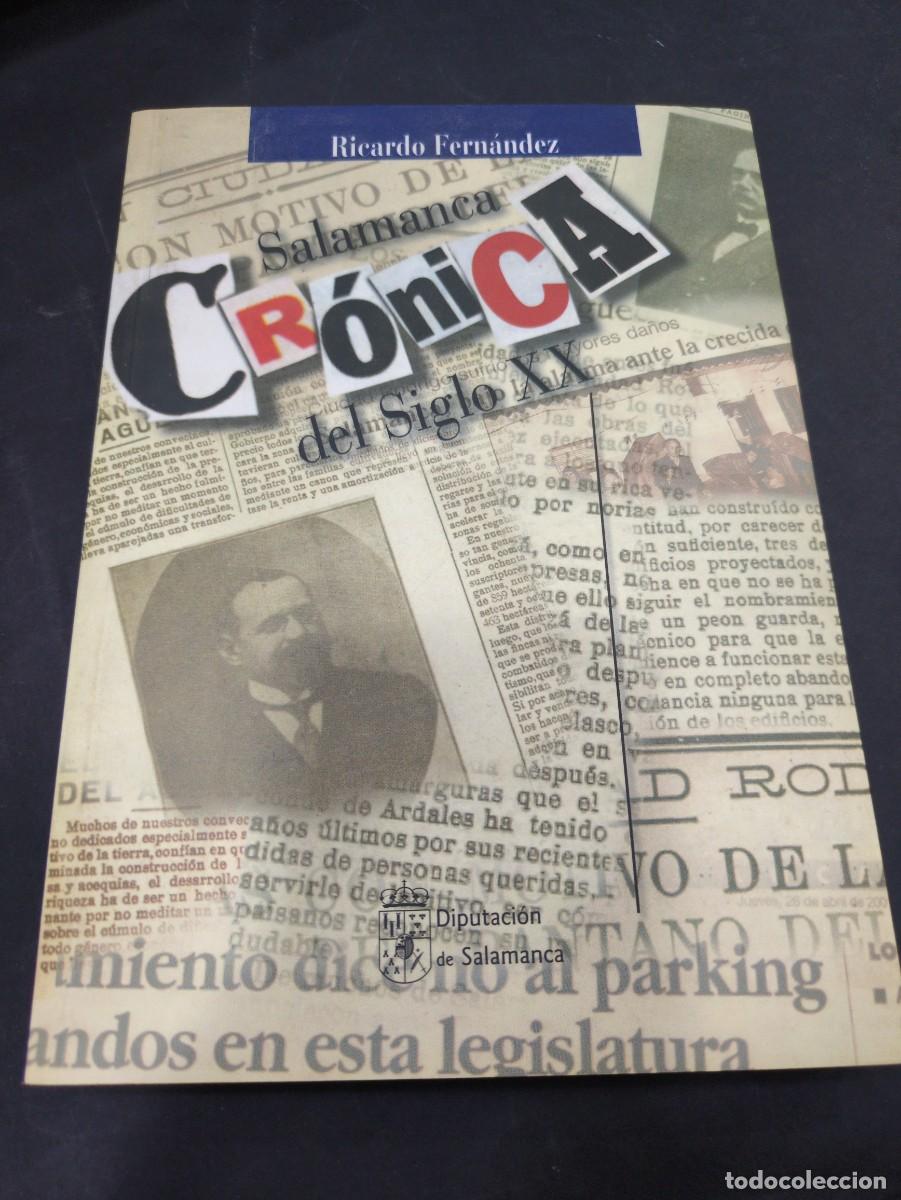 B&uuml;cher: SALAMANCA - CRONICA DEL SIGLO XX - RICARDO FERNANDEZ - DIPUTACION SALAMANCA - 2001