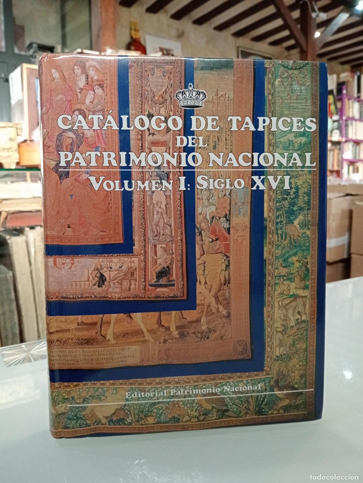 Libros: Cat&aacute;logo de tapices del Patrimonio Nacional: vol. I. Siglo XVI -