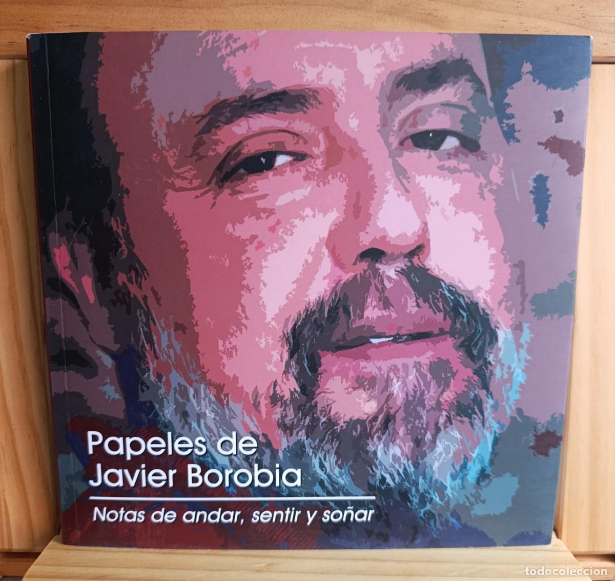 Libros: Papeles de Javier Borobia. Notas de andar, sentir y so&ntilde;ar