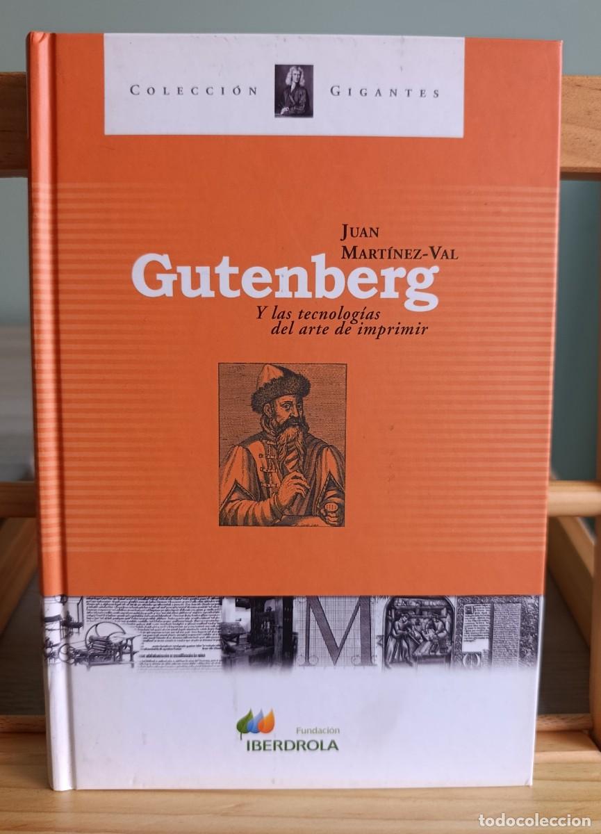 Libros: Gutenberg. Y las tecnolog&iacute;as del arte de imprimir. - MART&Iacute;NEZ-VAL, Juan