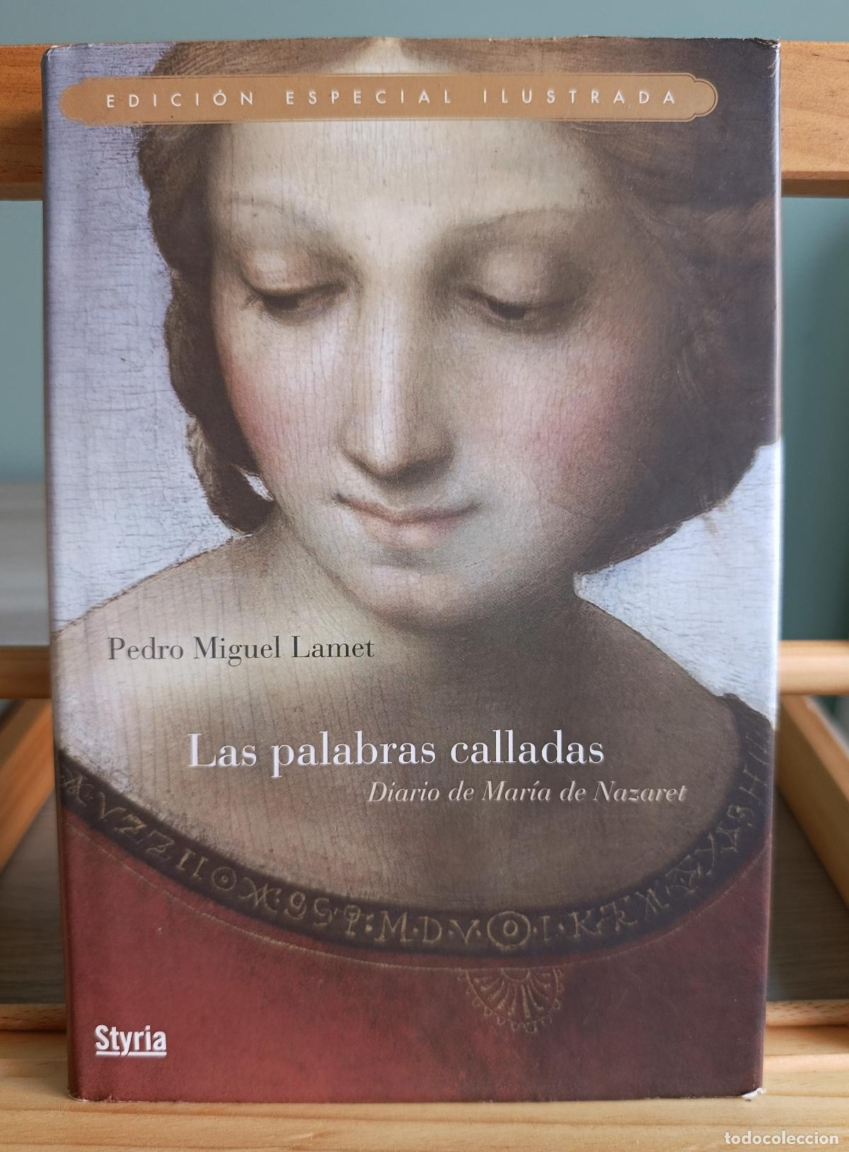 Libros: Las palabras calladas. Diario de Mar&iacute;a de Nazaret. Pedro Miguel Lamet. Styria