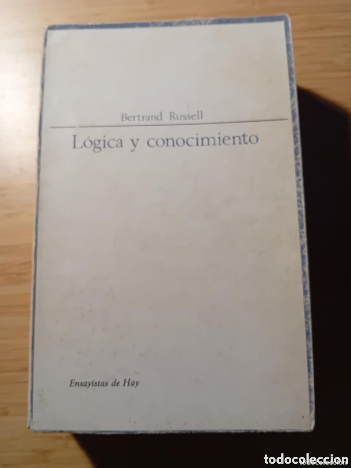 Libros: L&oacute;gica y conocimiento - Bertrand Russell