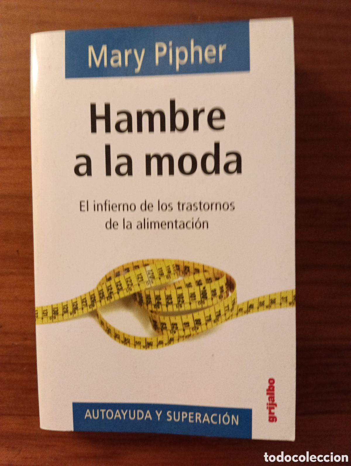 Livres: Hambre a la moda, El infierno de los transtornos de la alimentaci&oacute;n,Mary Pipher
